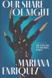 Our Share of Night by Mariana Enriquez